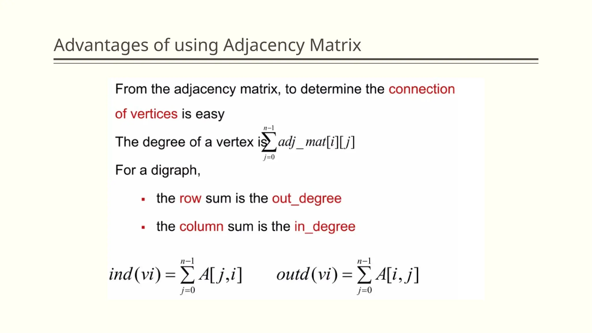 Advantages of using Adjacency Matrix
 