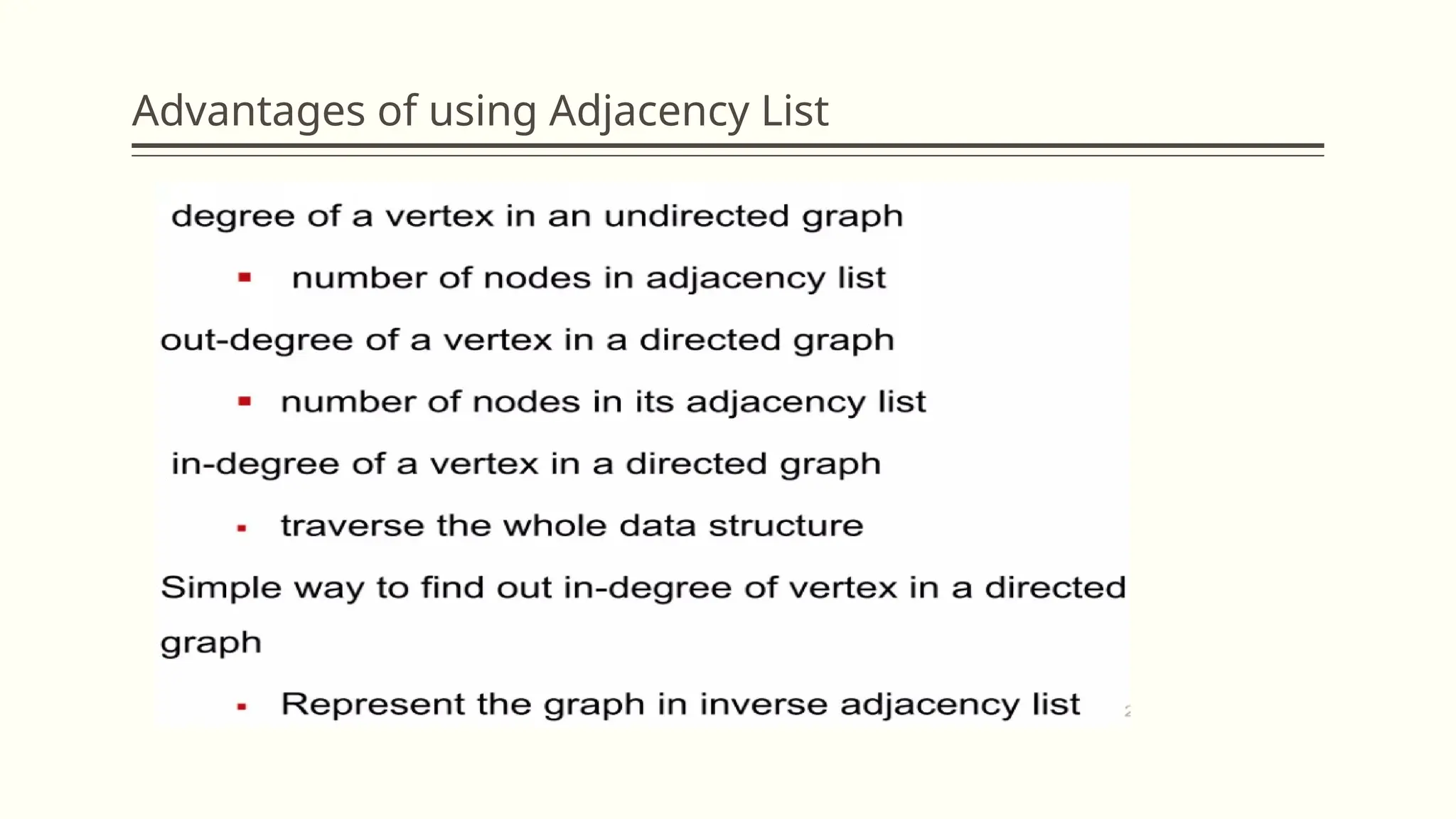 Advantages of using Adjacency List
 