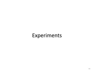 Experiments
64
 