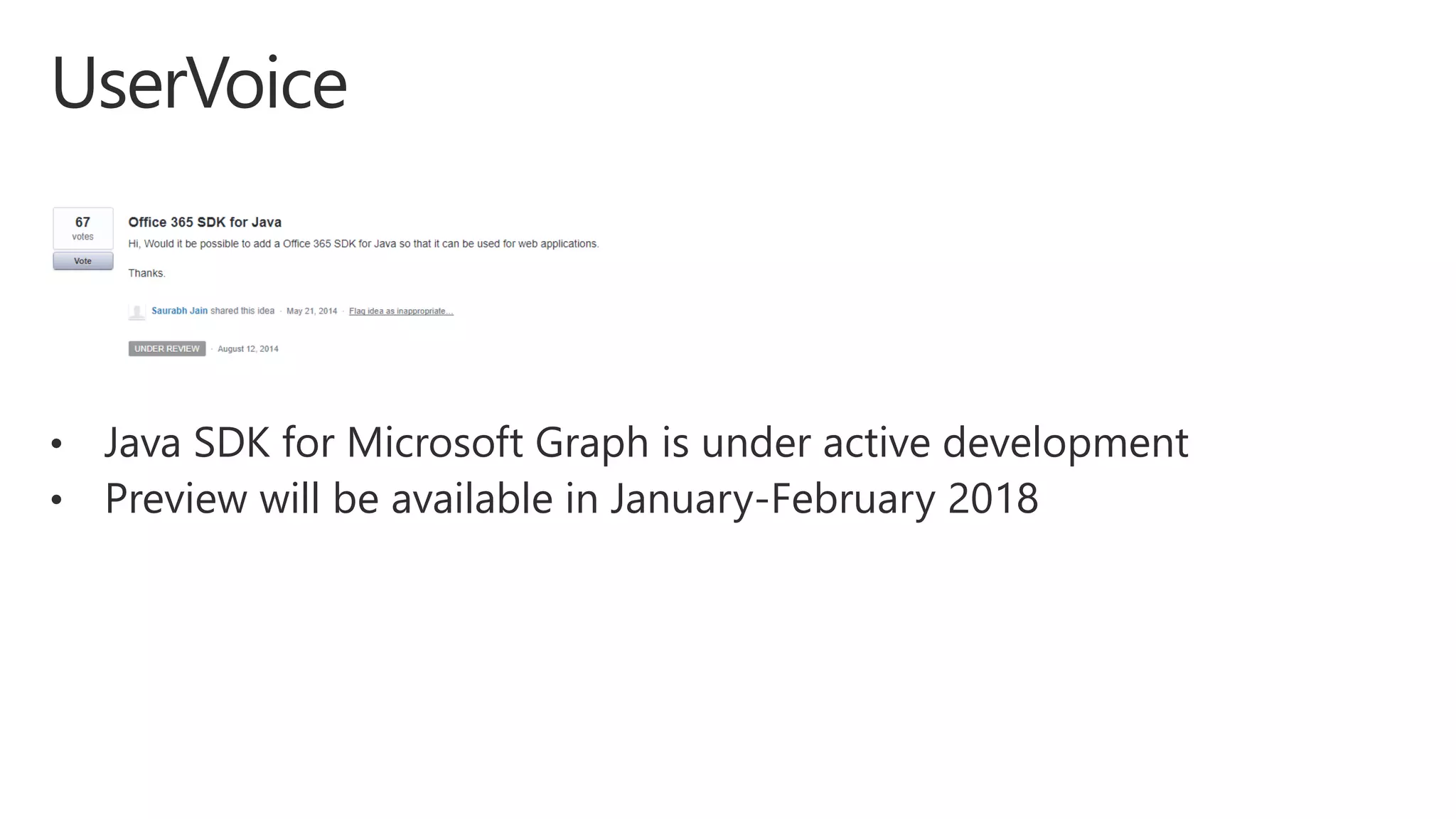 • Java SDK for Microsoft Graph is under active development
• Preview will be available in January-February 2018
 