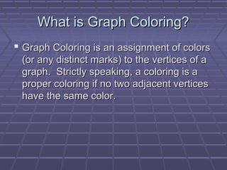 Graph Coloring : Greedy Algorithm & Welsh Powell Algorithm | PPT