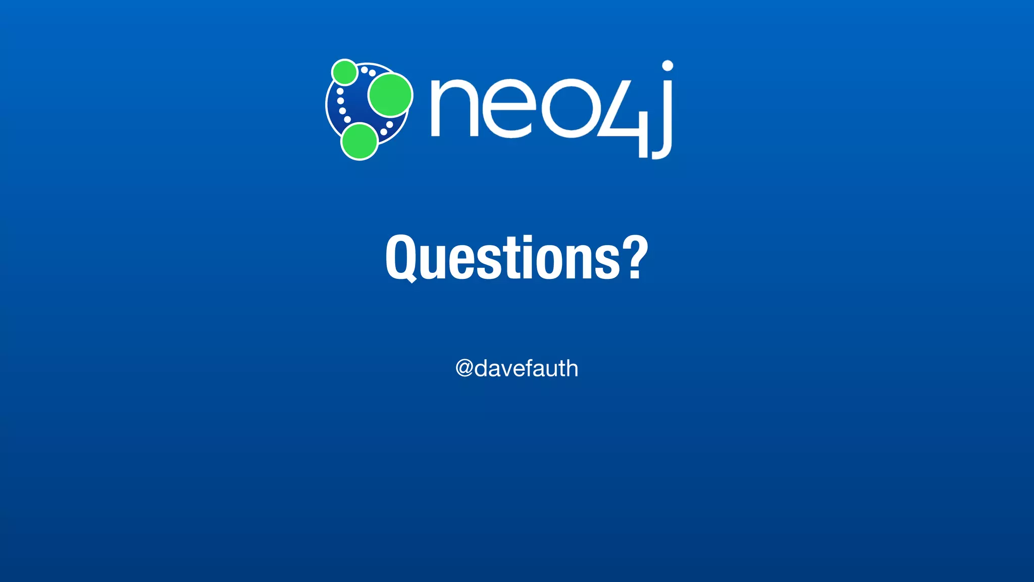 Questions?
@davefauth

 