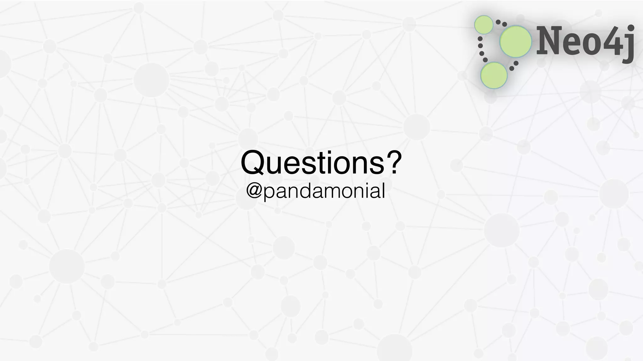 Questions?
@pandamonial