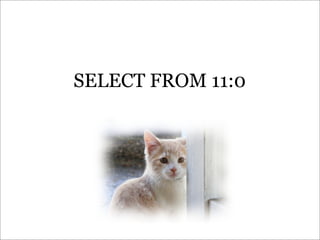 SELECT FROM [11:0,11:1]
 