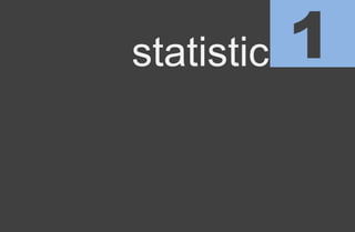 1statistic
 