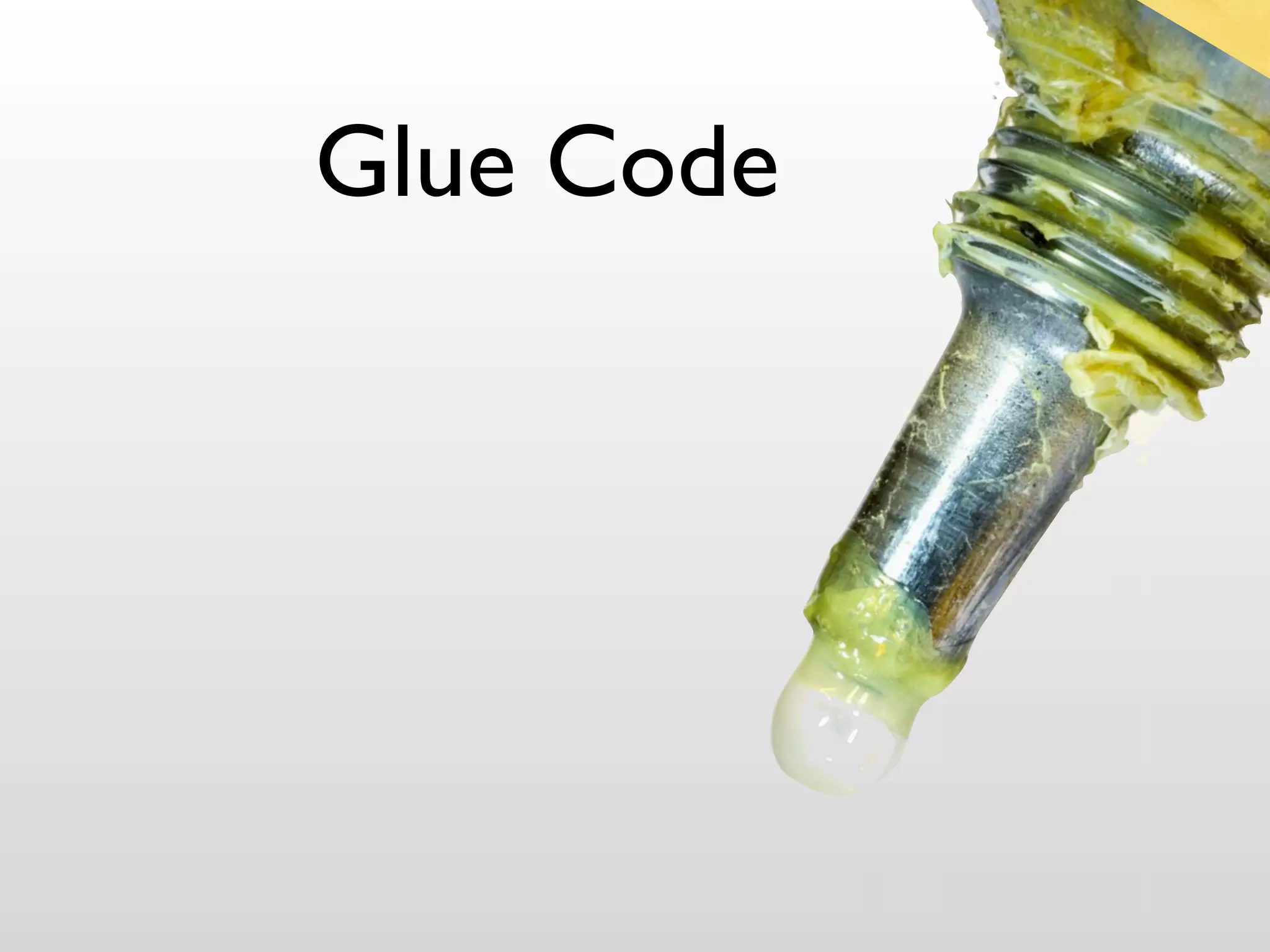 Glue Code
 