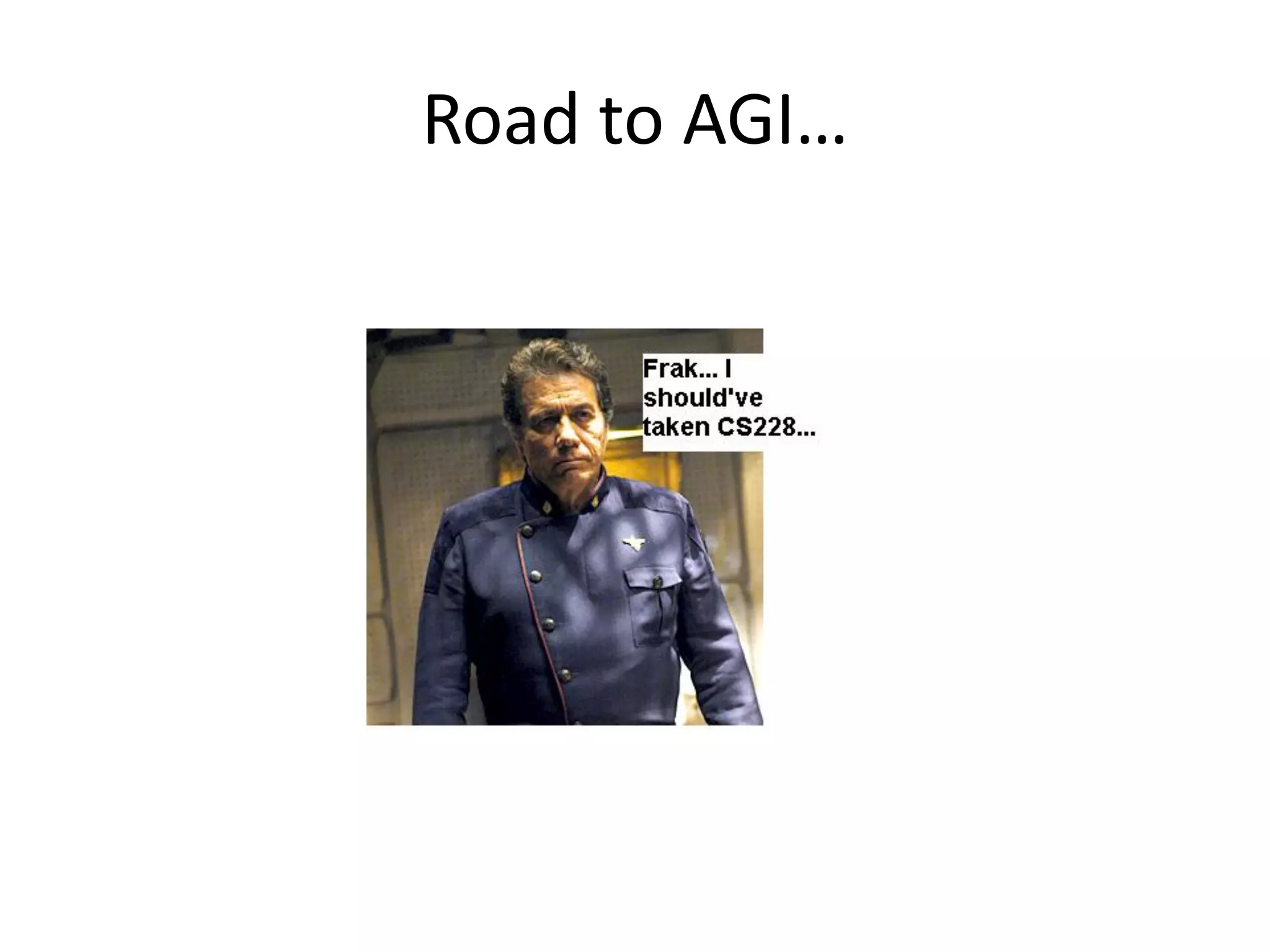 Road to AGI…
 