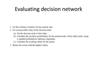 Evaluating decision network
 