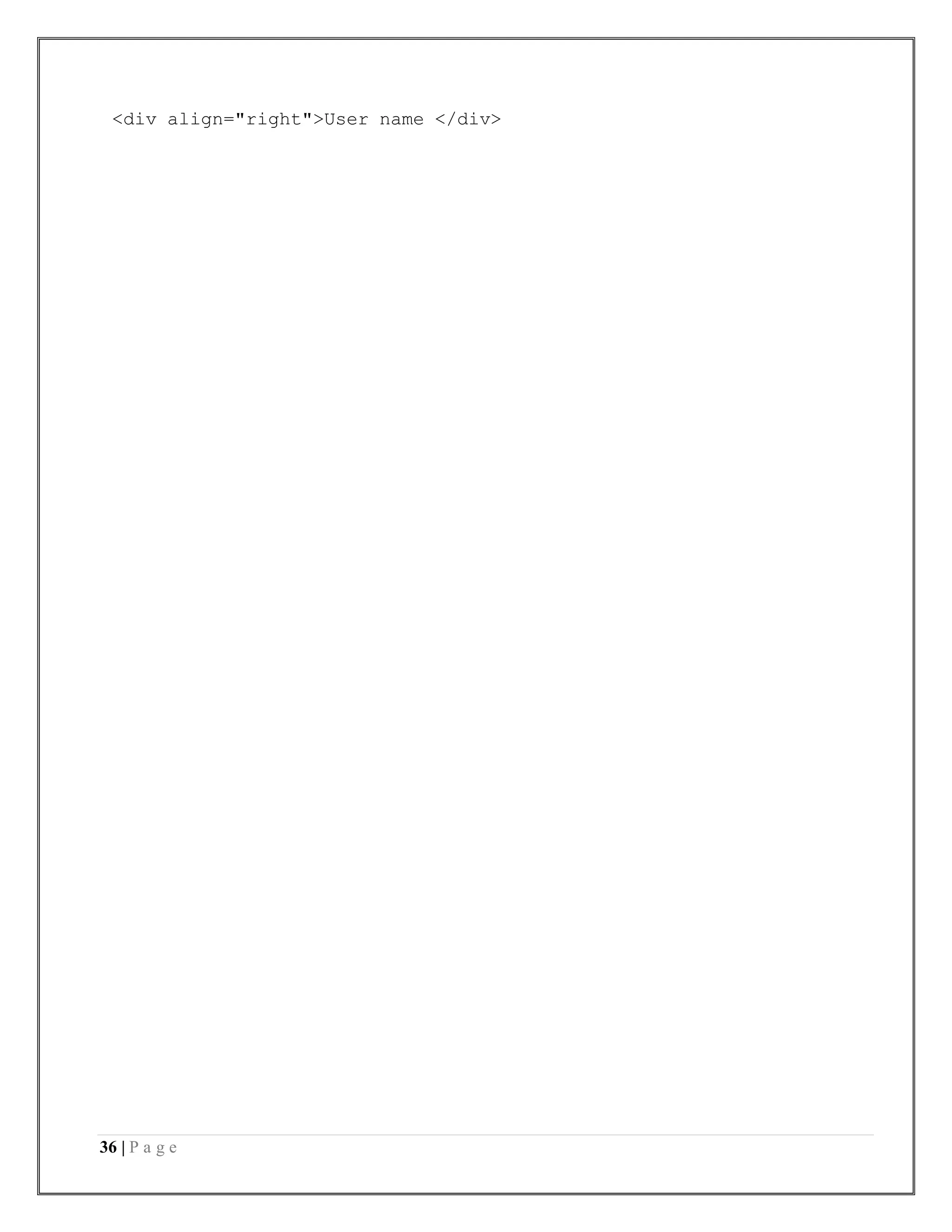 36 | P a g e
<div align="right">User name </div>
 