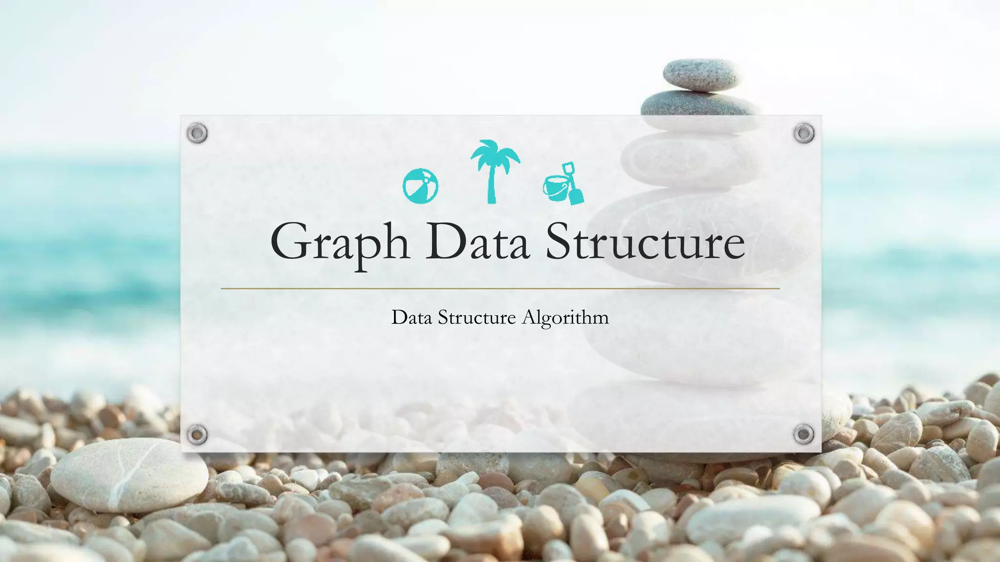 Graphical reprsentation dsa (DATA STRUCTURE ALGORITHM) | PPT