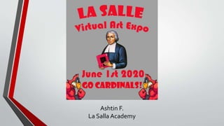 Ashtin F.
La Salla Academy