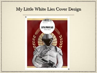 My Little White Lies Cover DesignMy Little White Lies Cover Design
 