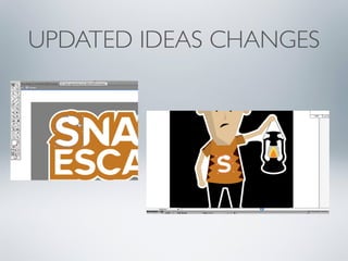 UPDATED IDEAS CHANGES
 