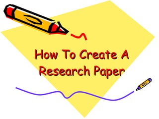 How To Create A Research Paper 