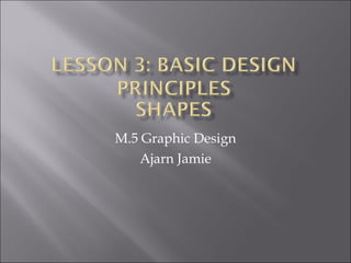M.5 Graphic Design Ajarn Jamie 