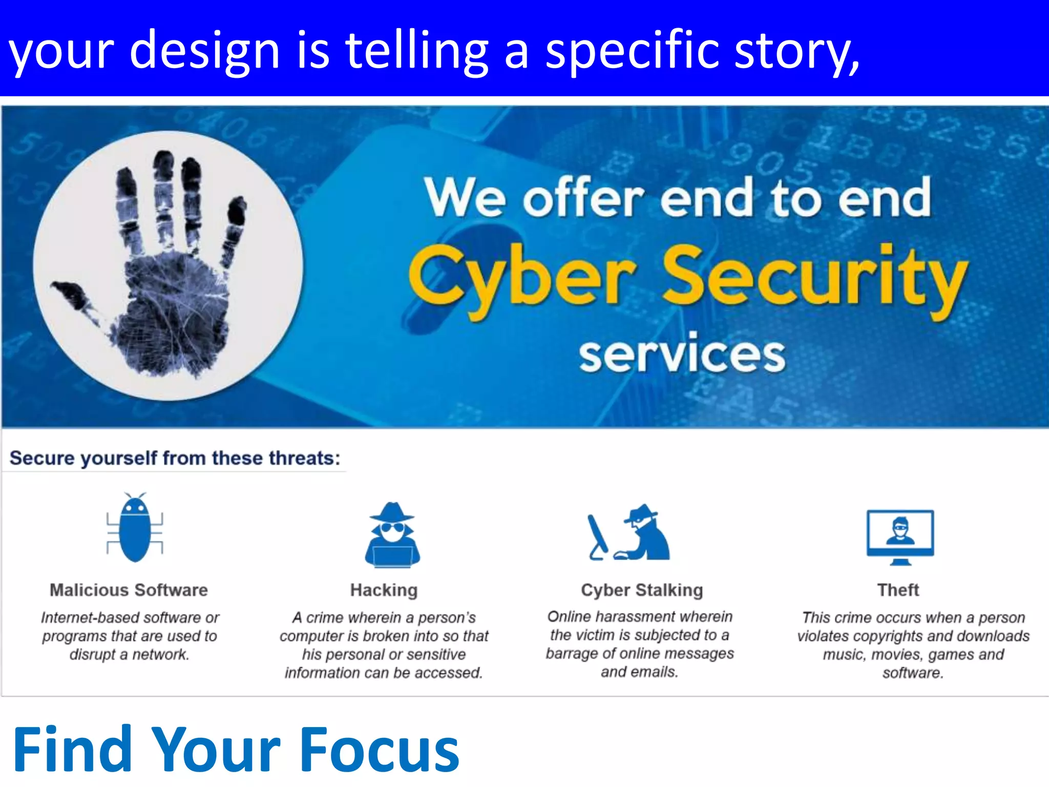 Find Your Focus
your design is telling a specific story,
 