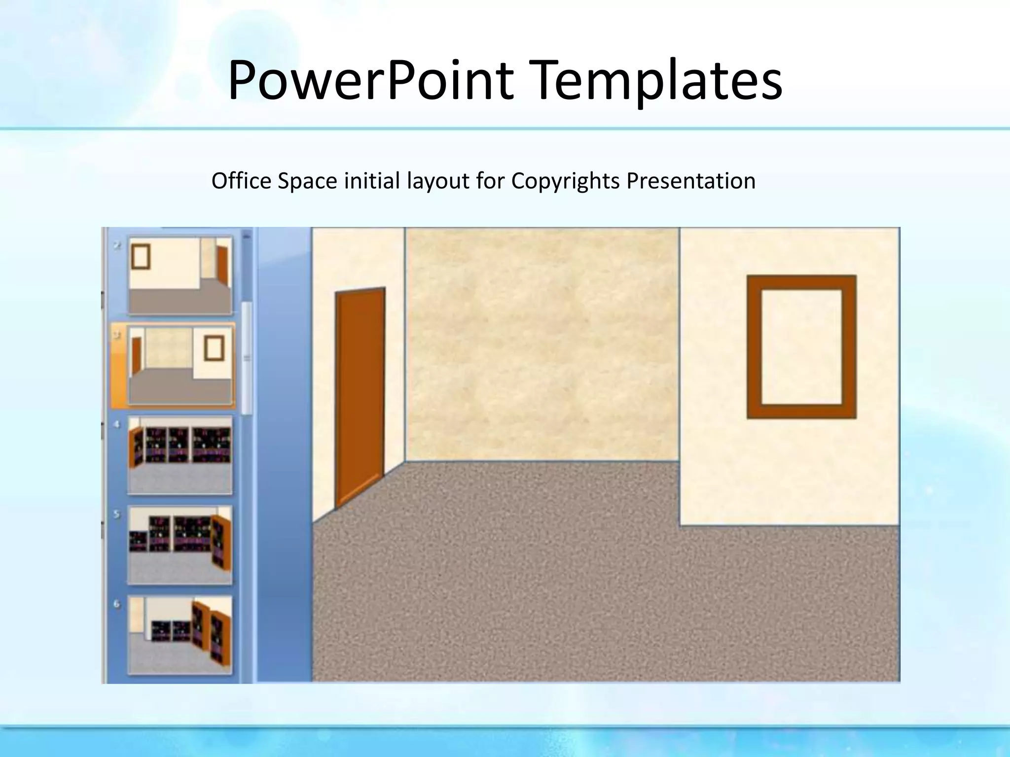 PowerPoint TemplatesOffice Space initial layout for Copyrights Presentation