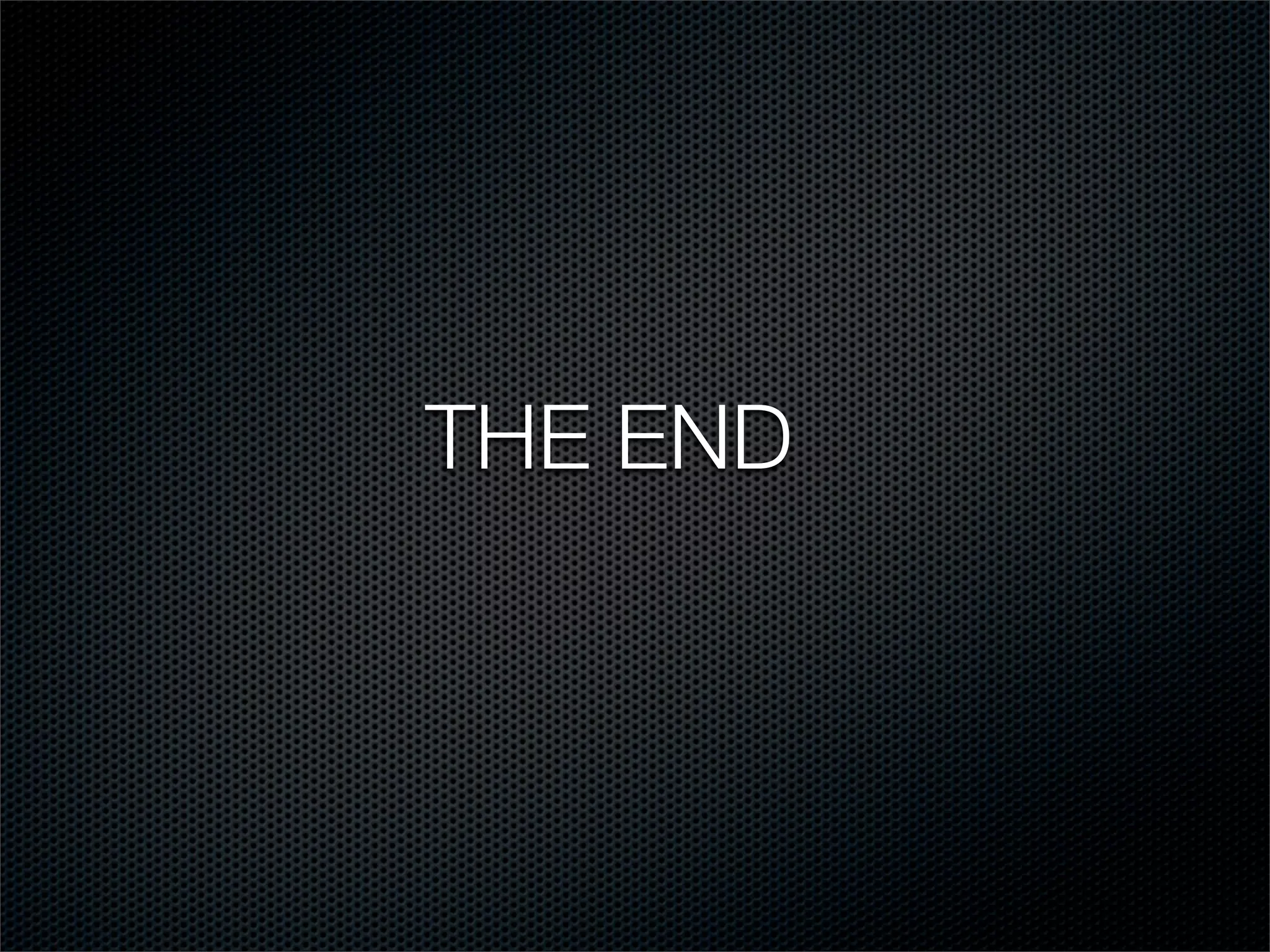 THE END
 