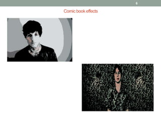 6

Comic book effects

 