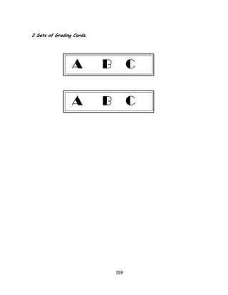 119 
2 Sets of Grading Cards. 
A B C 
A B C 
 