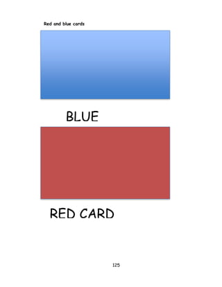 125 
Red and blue cards 
BLUE 
RED CARD  