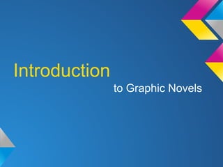 Introduction
to Graphic Novels

 