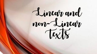 Linear and
non-Linear
Texts
 