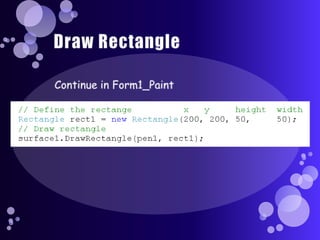 Draw RectangleContinue in Form1_Paint