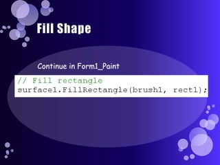 Fill ShapeContinue in Form1_Paint