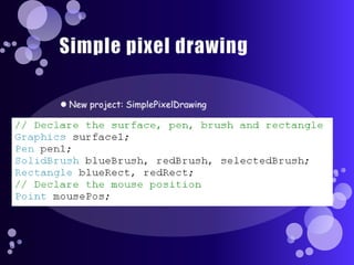 Simple pixel drawingNew project: SimplePixelDrawing