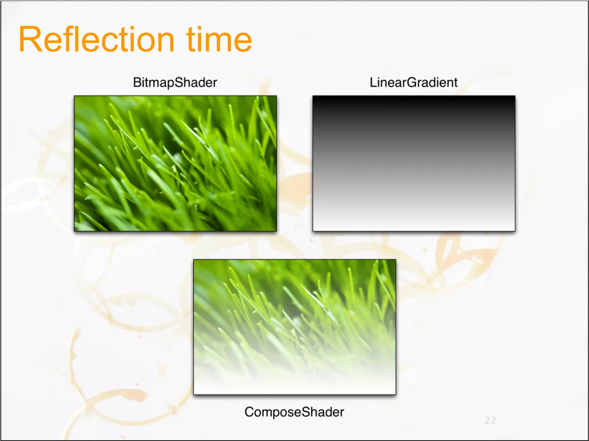 Reflection time




                  22
 