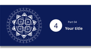 Part 04
Your title
4
 