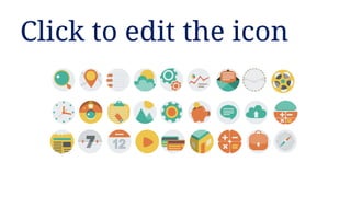 Click to edit the icon
 