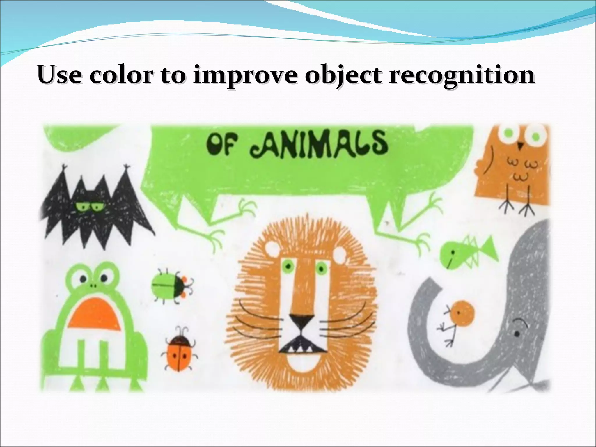 Use color to improve object recognition 
