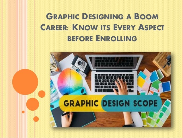 Graphic Designing A Boom Career Know Its Every Aspect Before Enrolli Graphic Designing A Boom Career Know Its Every Aspect Before Enrolli
