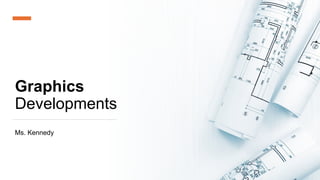 Graphics Developments class 10 with self assessment | PPTX