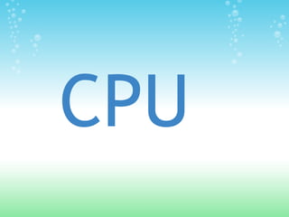 CPU
 