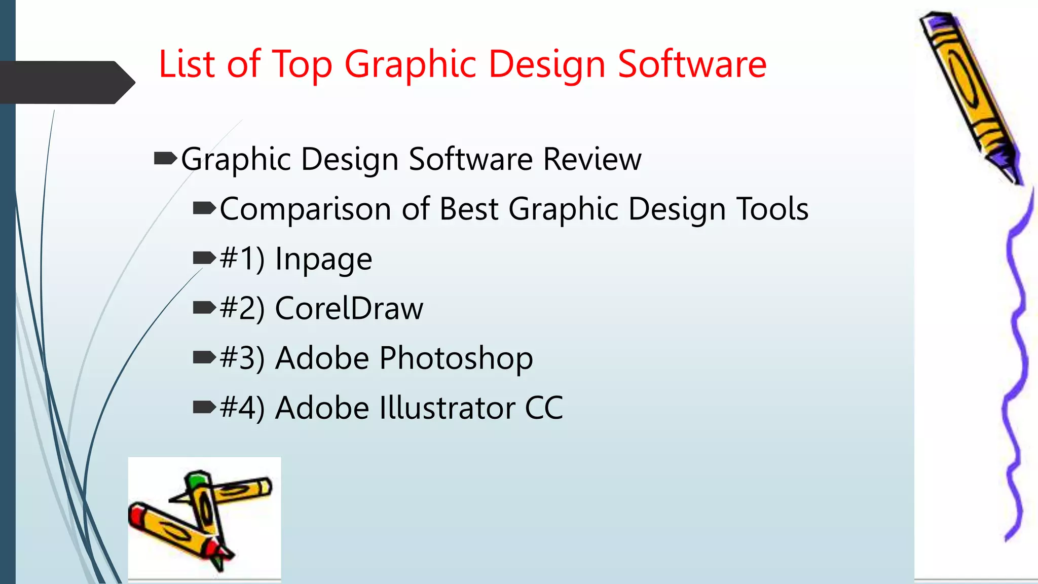 List of Top Graphic Design Software
Graphic Design Software Review
Comparison of Best Graphic Design Tools
#1) Inpage
#2) CorelDraw
#3) Adobe Photoshop
#4) Adobe Illustrator CC
 