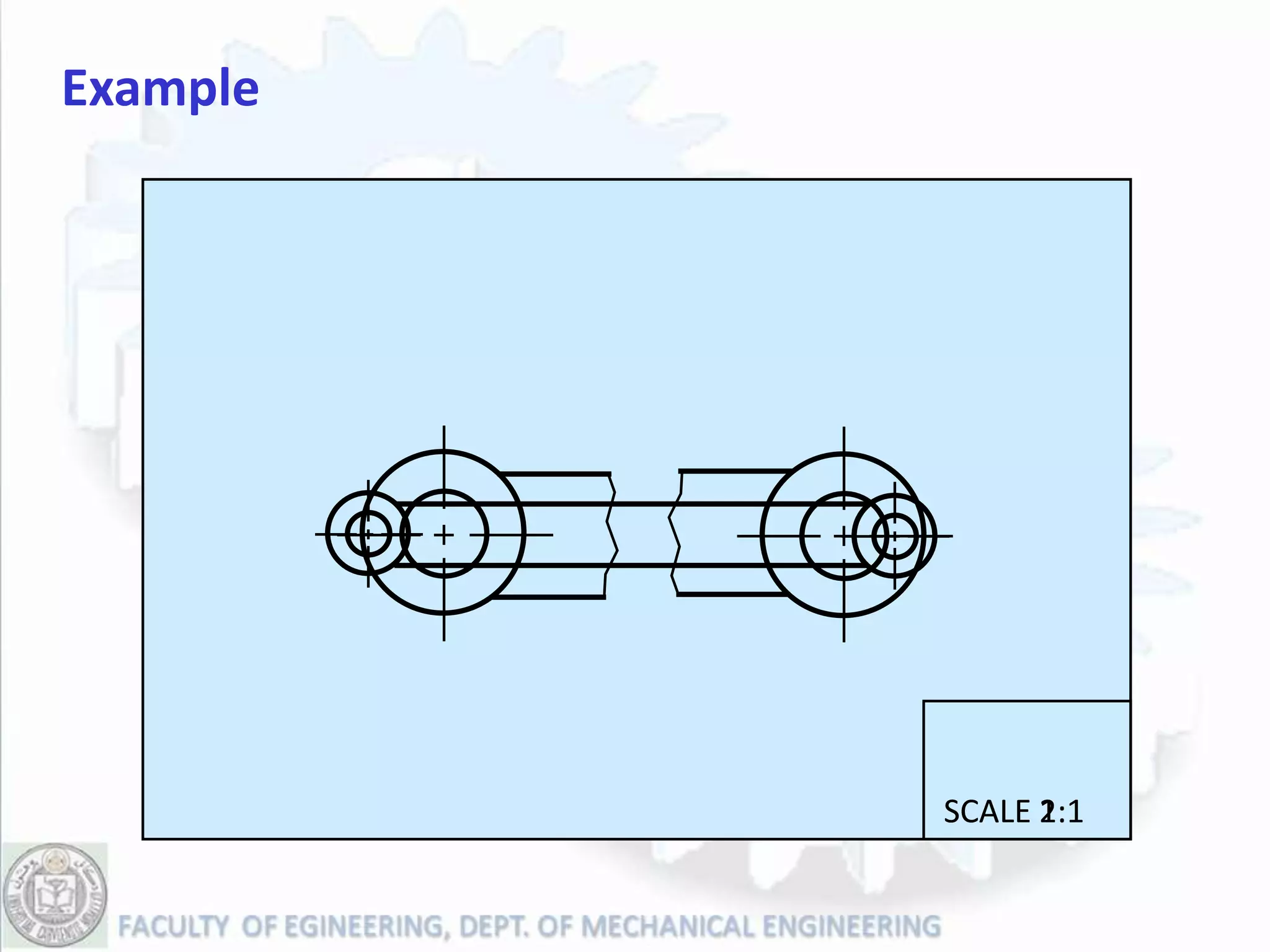 Example




          SCALE 1:1
                2:1
 