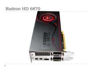 Radeon HD 6870