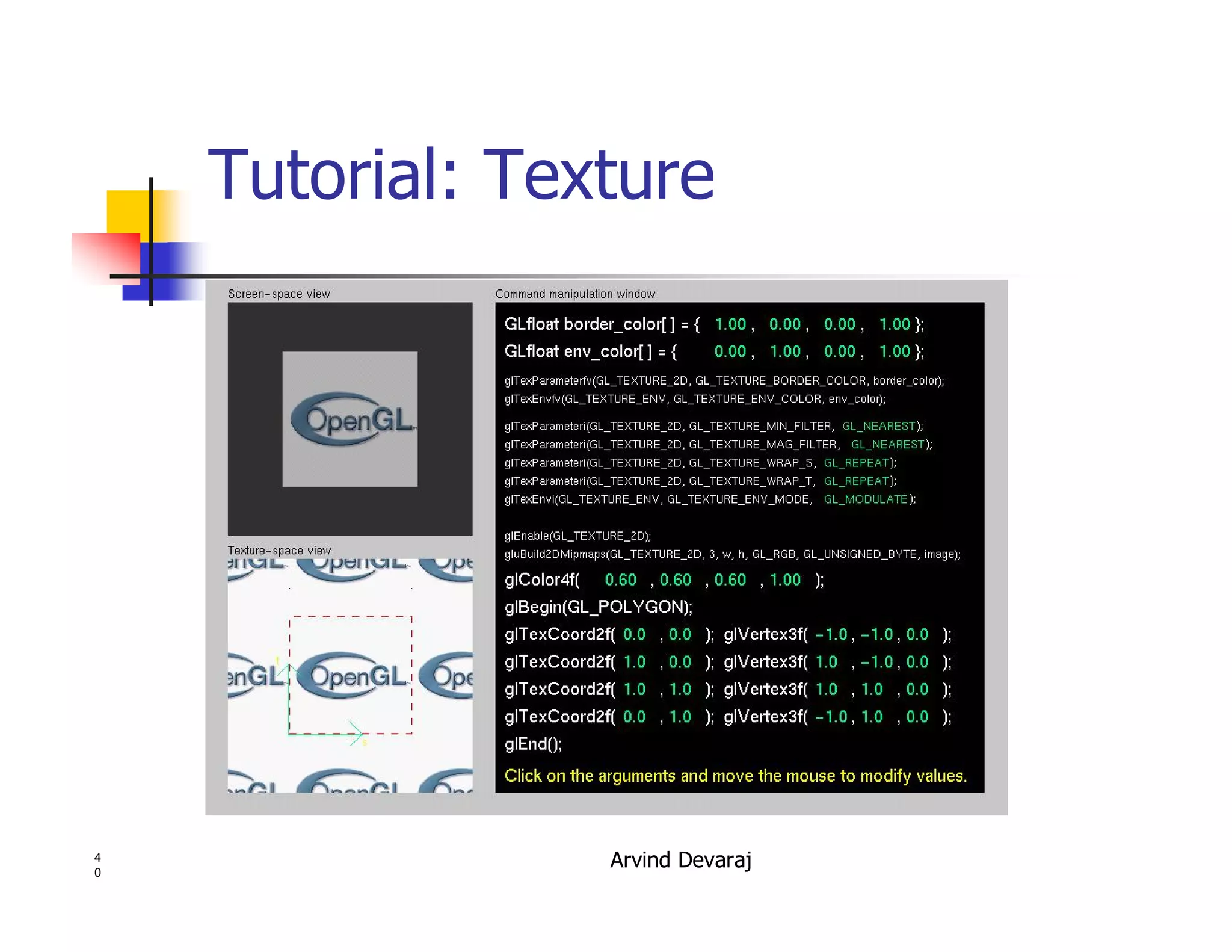 Arvind Devaraj4
0
Tutorial: Texture
 