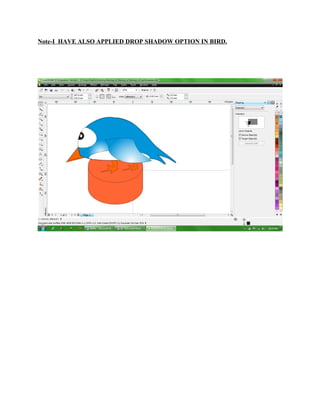 Note-I HAVE ALSO APPLIED DROP SHADOW OPTION IN BIRD.
 