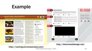 http://vanimg.s3.amazonaws.com/
Example
http://bloomwebdesign.net/
Web design technology | 2015 18
 