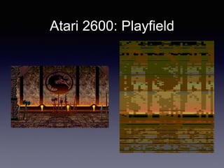 Atari 2600: Playfield
 