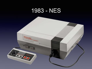 1983 - NES
 