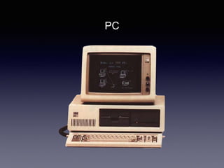 PC
 