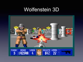 Wolfenstein 3D
 