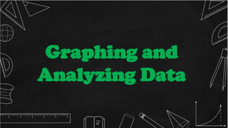 Graphing Data and analyzing data.....ppt