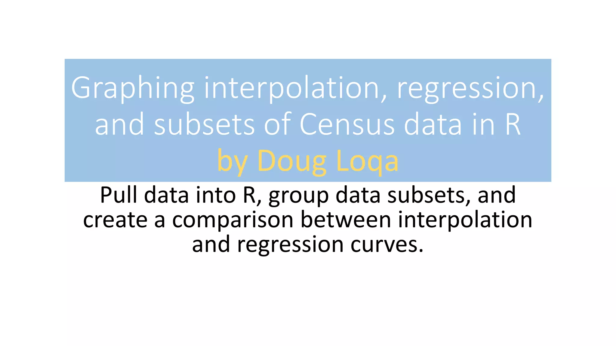 How to combine interpolation and regression graphs in R | PPT