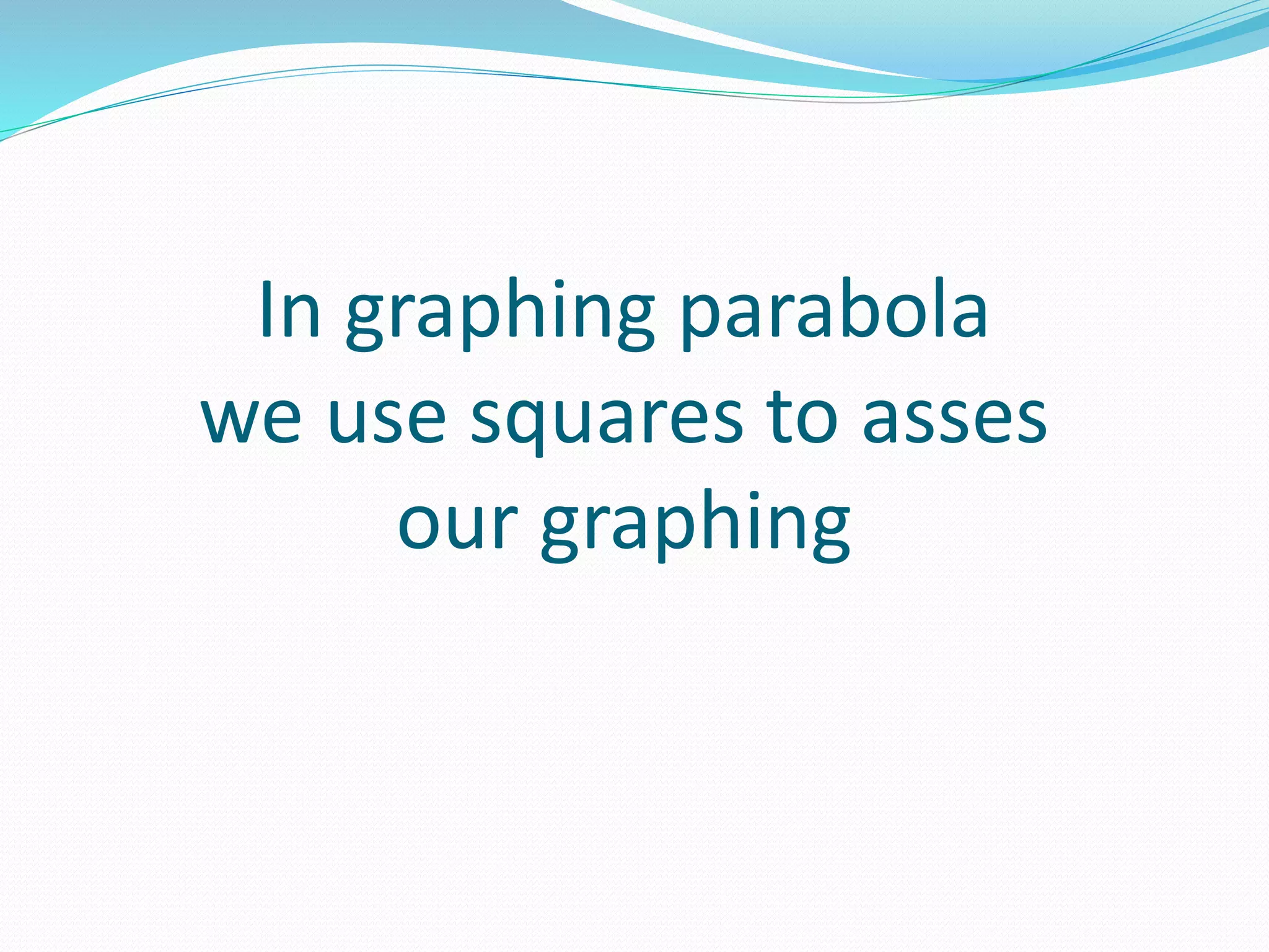 Graphing parabola presentation | PPT